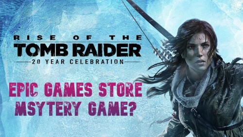 Will Rise of the Tomb Raider 20 Year Celebration Be Free On Epic